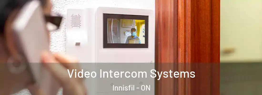  Video Intercom Systems Innisfil - ON