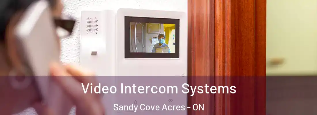  Video Intercom Systems Sandy Cove Acres - ON