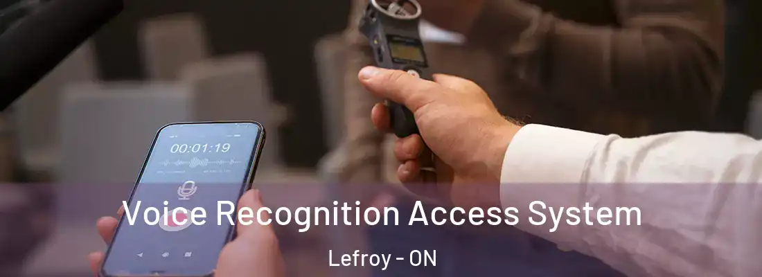  Voice Recognition Access System Lefroy - ON
